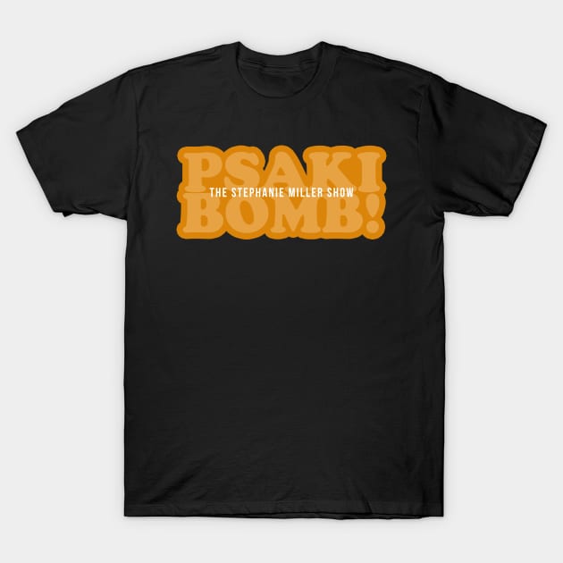 PSAKI BOMB! T-Shirt by bluesea33